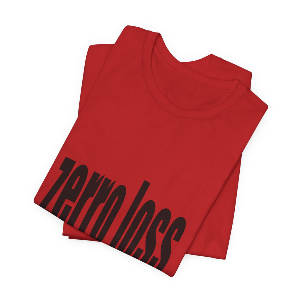 Zerro Loss Tee — Fitness Recovery & Zero-Waste Mindset T-Shirt