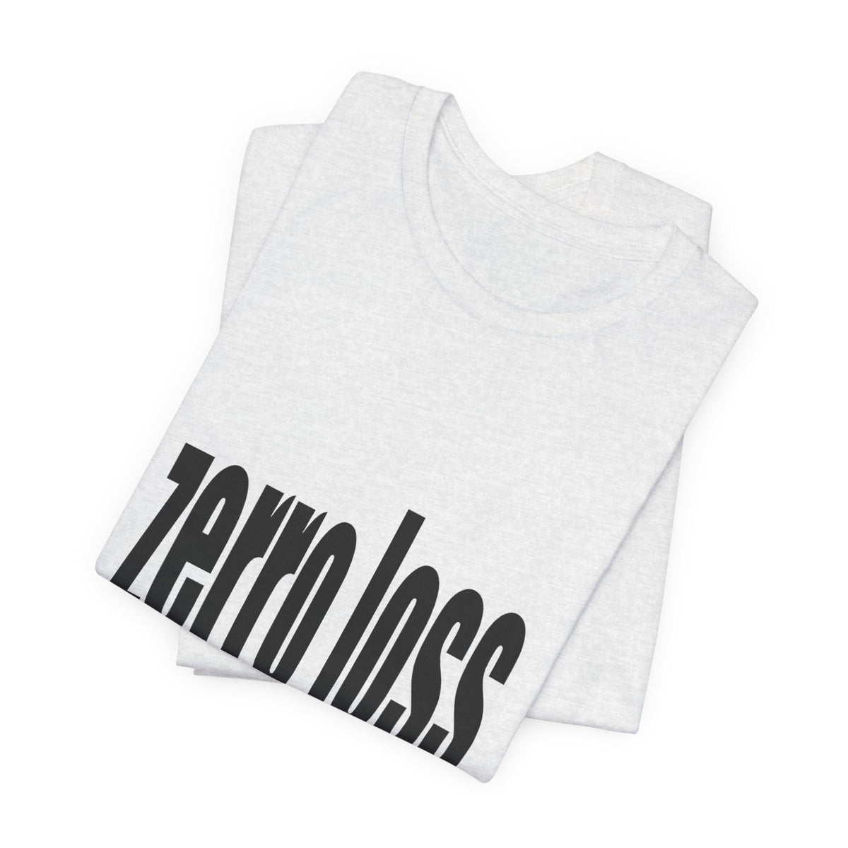 Zerro Loss Tee — Fitness Recovery & Zero-Waste Mindset T-Shirt